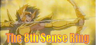 The 8th Sense Ring
- Saint Seiya